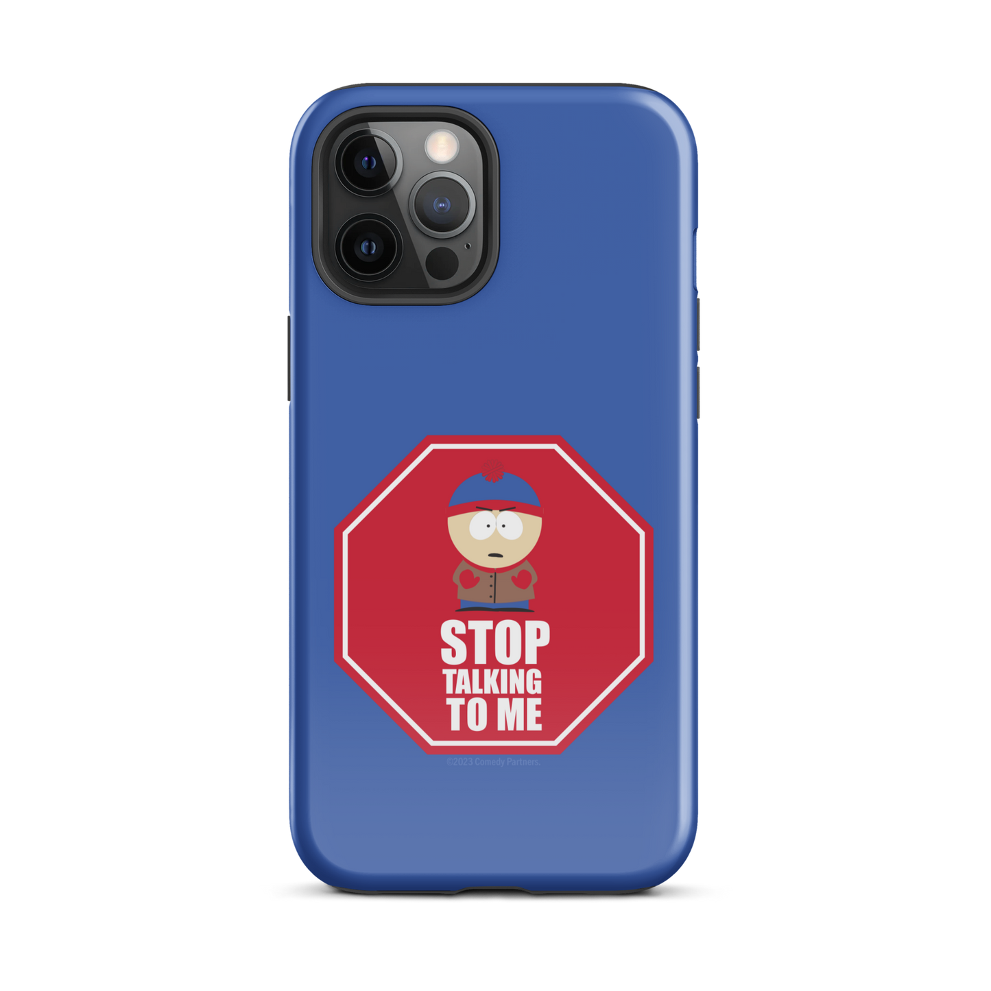 South Park Stan Stop Talking To Me Tough Phone Case - iPhone