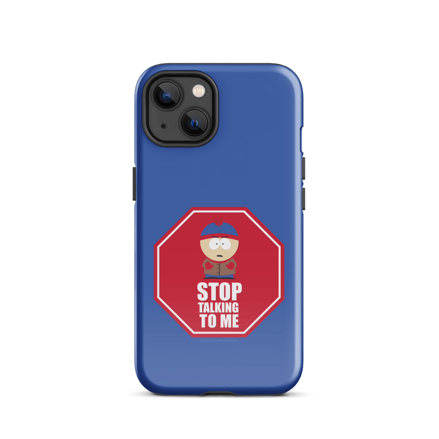 South Park Stan Stop Talking To Me Tough Phone Case - iPhone