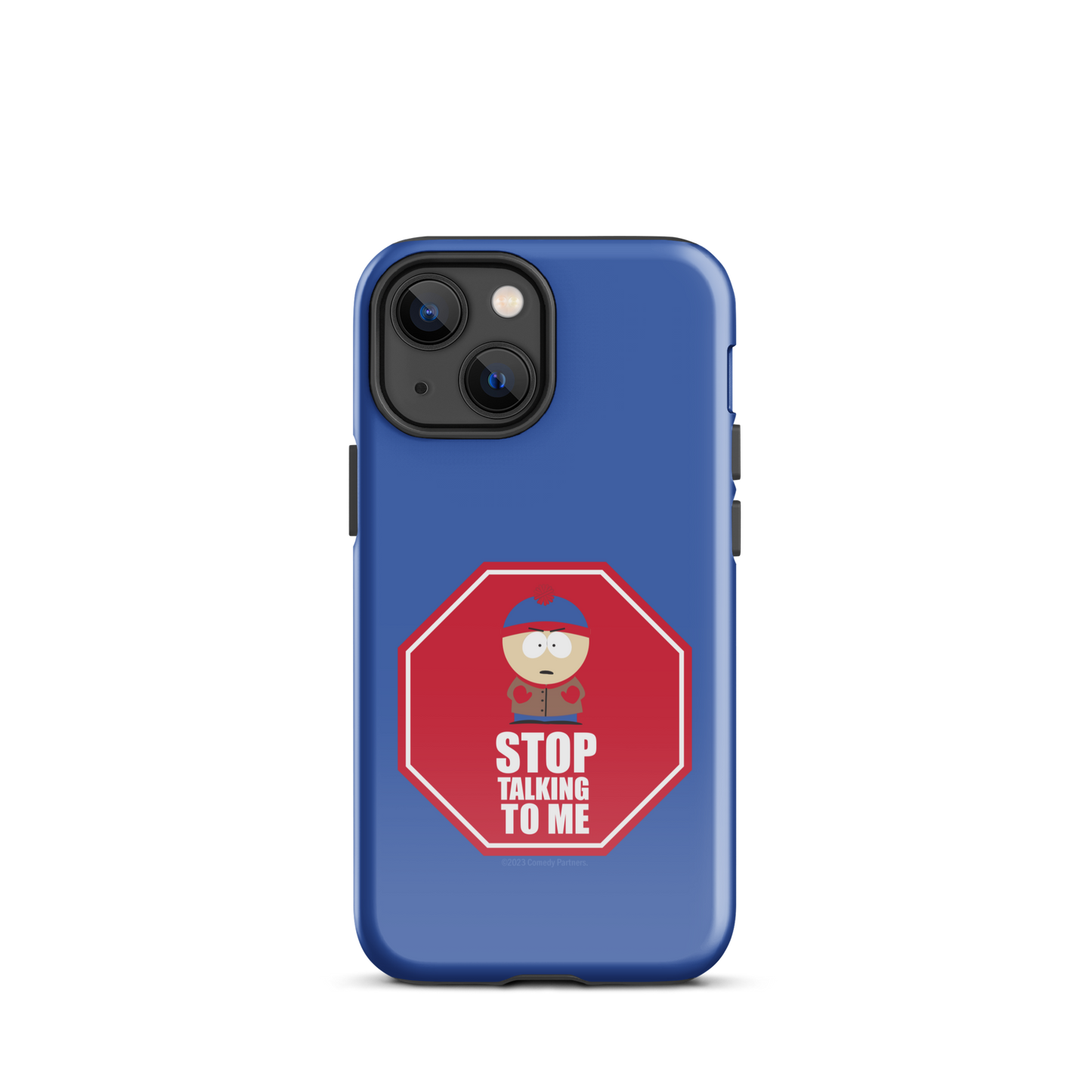 South Park Stan Stop Talking To Me Tough Phone Case - iPhone