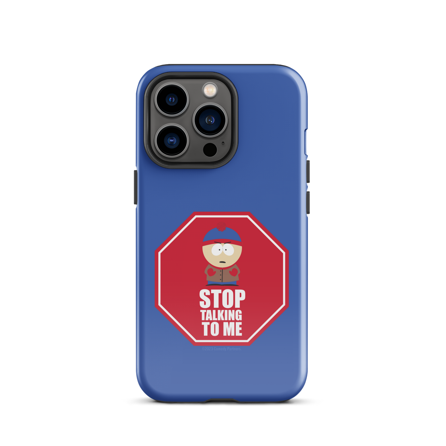 South Park Stan Stop Talking To Me Tough Phone Case - iPhone