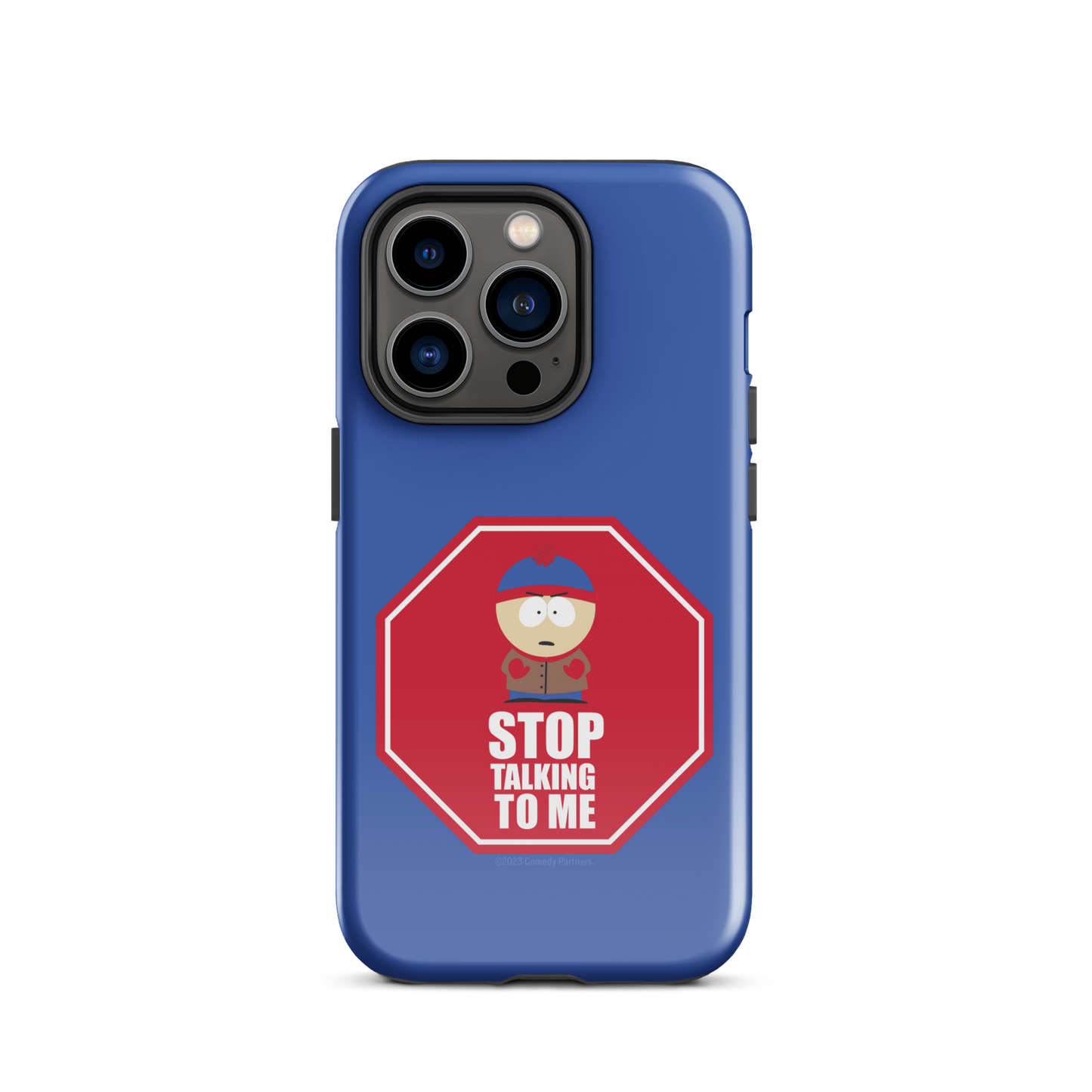 South Park Stan Stop Talking To Me Tough Phone Case - iPhone