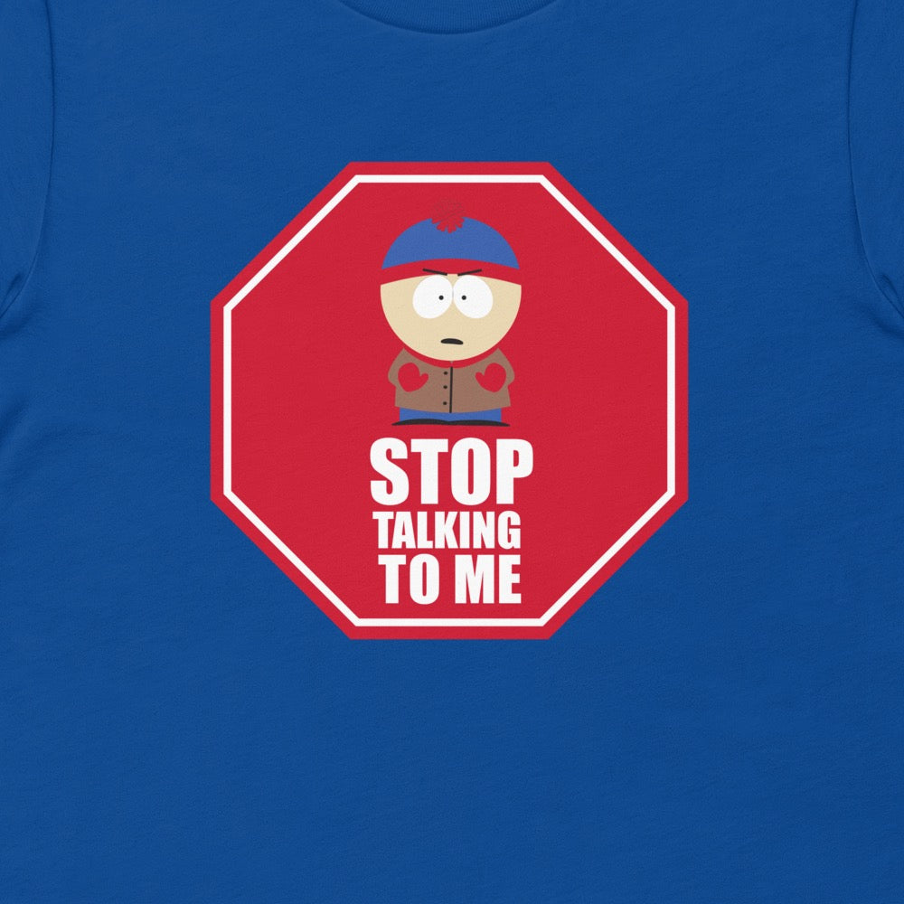 South Park Stan Stop Talking To Me Short Sleeve T-Shirt