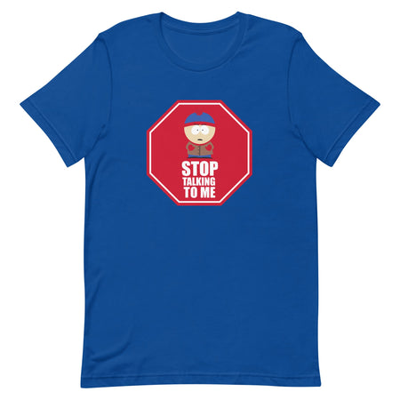 South Park Stan Stop Talking To Me Short Sleeve T-Shirt